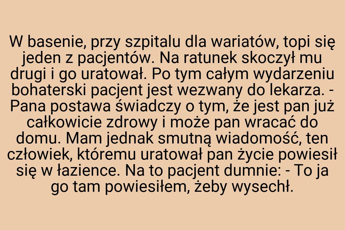 W basenie, przy szpitalu dla wariatów, topi się jeden z