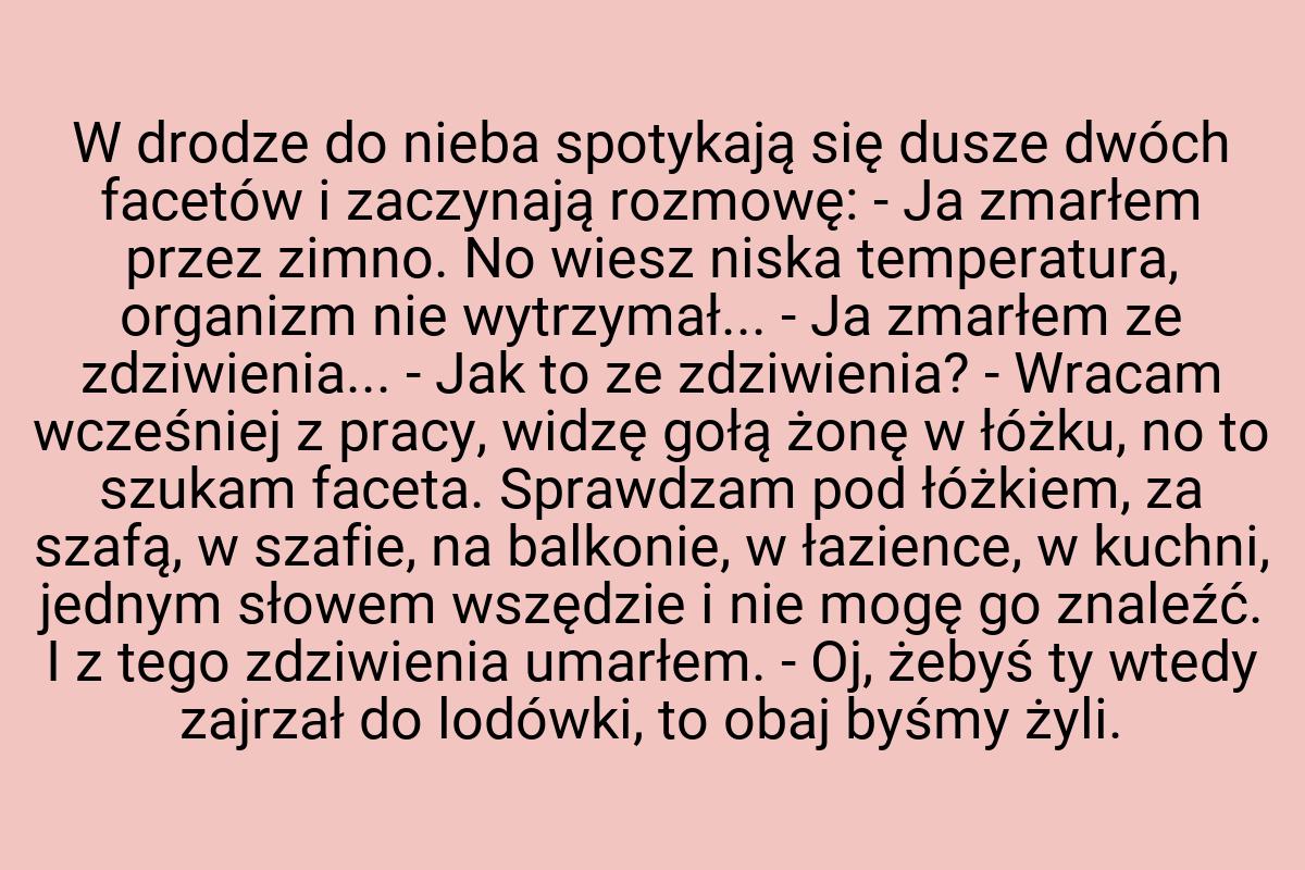 W drodze do nieba spotykają się dusze dwóch facetów i