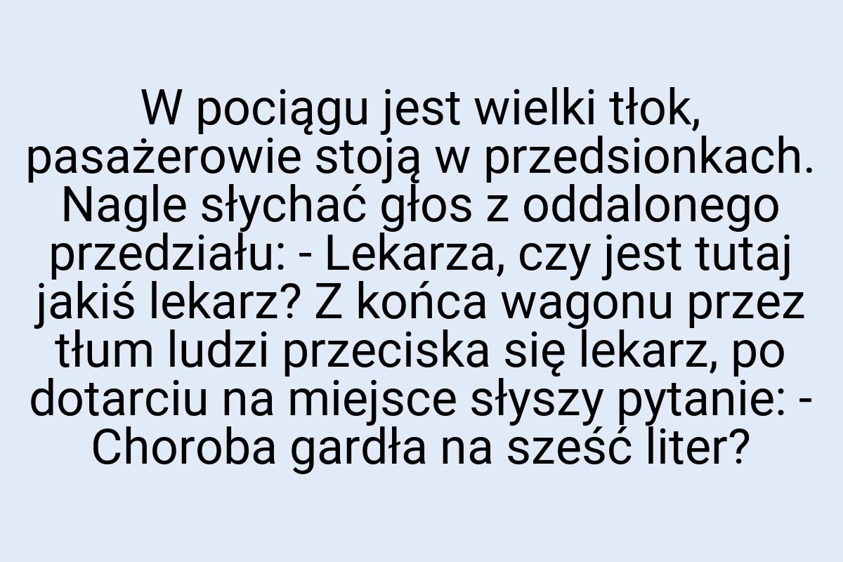 W pociągu jest wielki tłok, pasażerowie stoją w