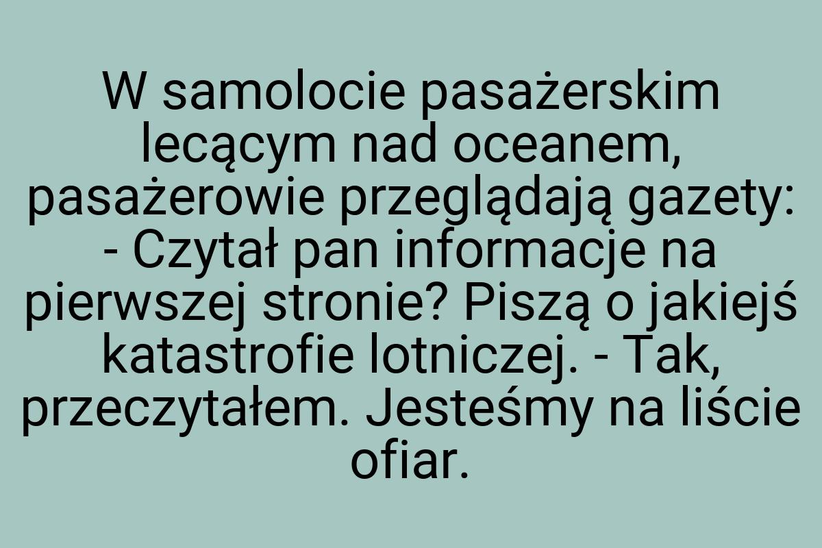 W samolocie pasażerskim lecącym nad oceanem, pasażerowie