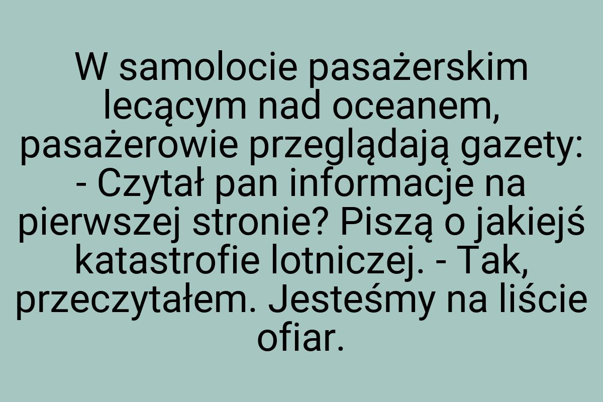 W samolocie pasażerskim lecącym nad oceanem, pasażerowie