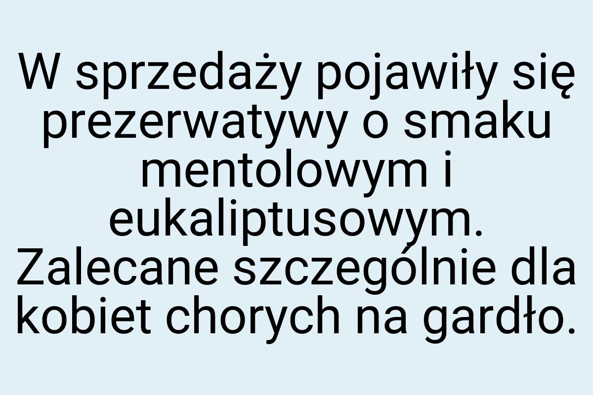 W sprzedaży pojawiły się prezerwatywy o smaku mentolowym i