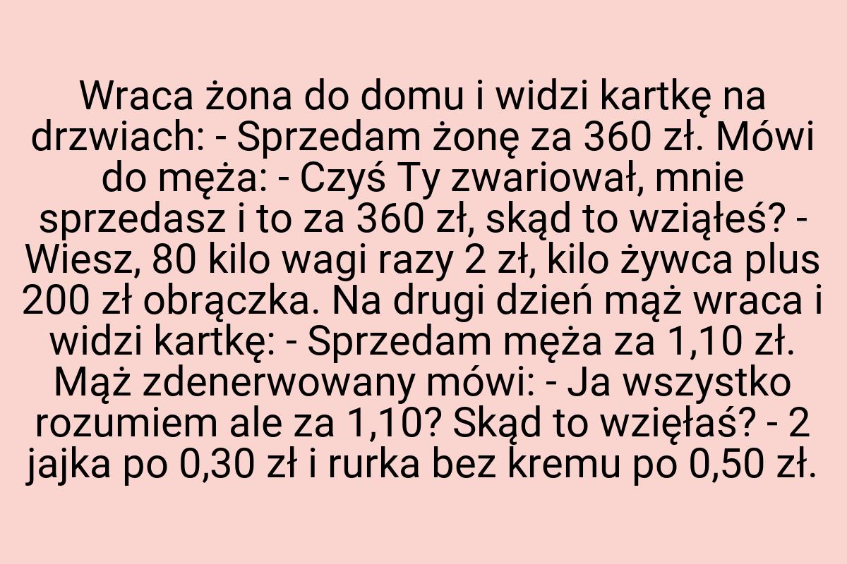 Wraca żona do domu i widzi kartkę na drzwiach: - Sprzedam