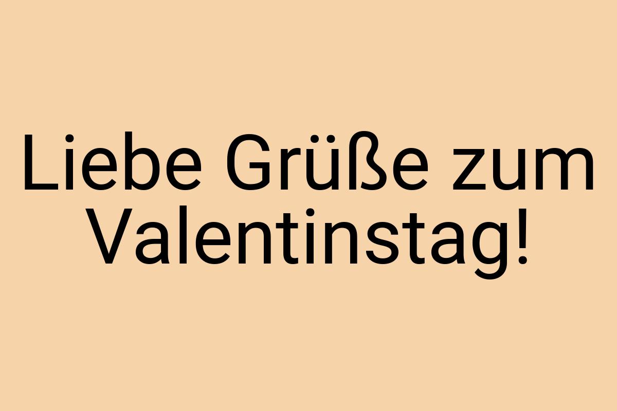 Liebe Grüße zum Valentinstag