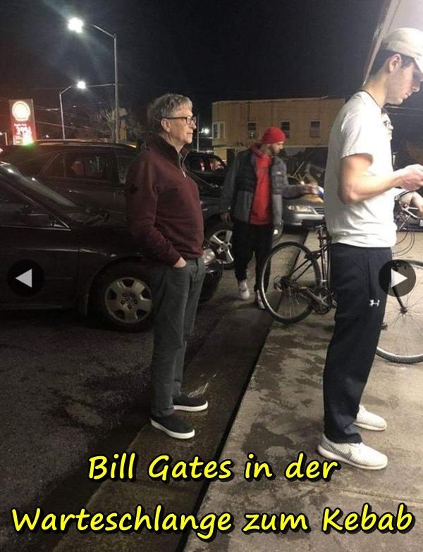 Bill Gates in der Warteschlange zum Kebab