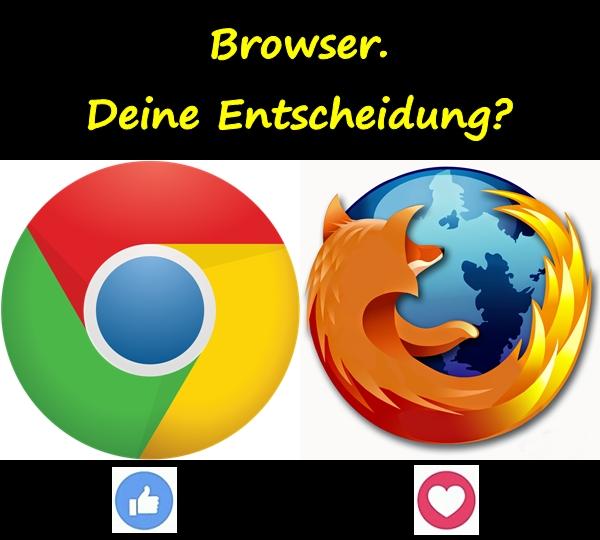 Browser. Deine Entscheidung