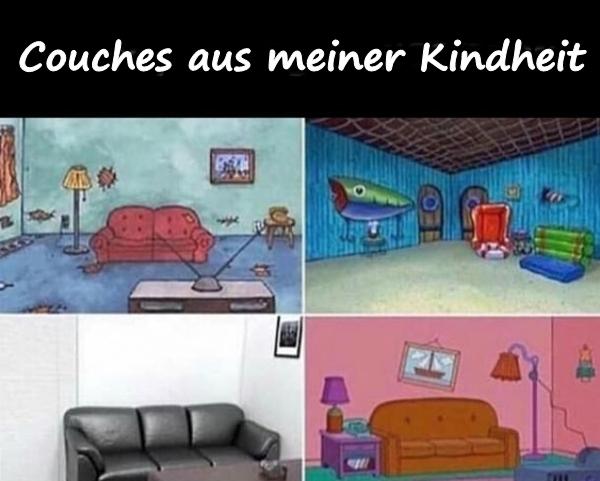 Couches aus meiner Kindheit