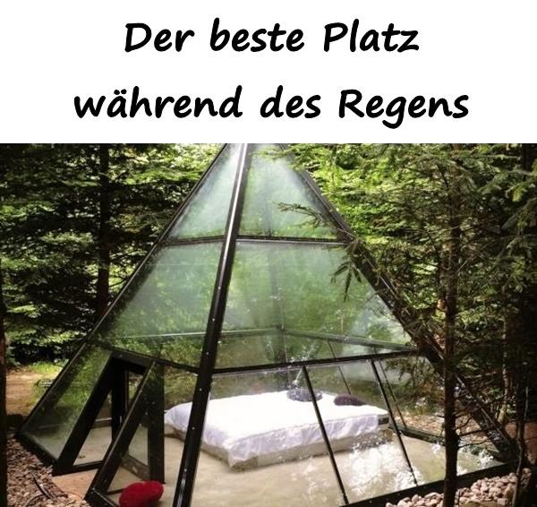 Der beste Platz während des Regens