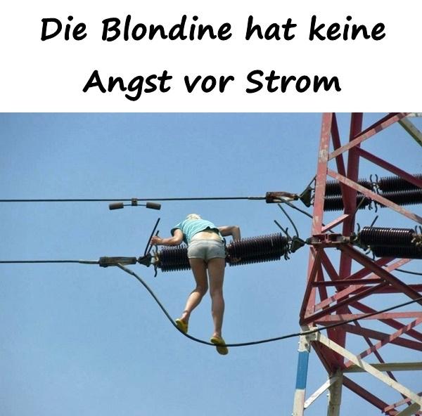 Die Blondine hat keine Angst vor Strom