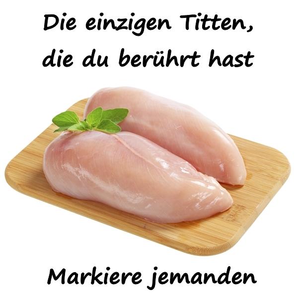 Die einzigen Titten, die du berührt hast. Markiere jemanden