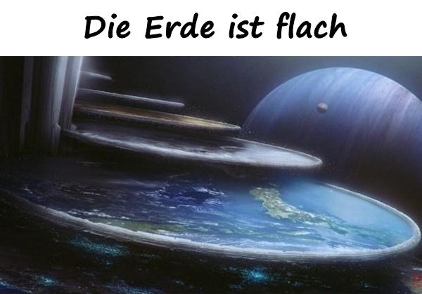 Die Erde ist flach