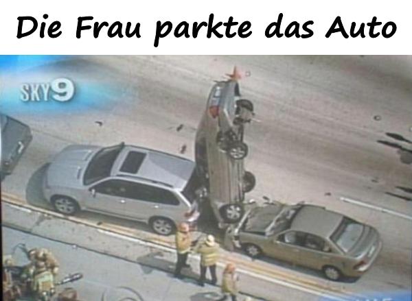 Die Frau parkte das Auto