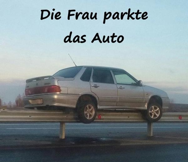 Die Frau parkte das Auto