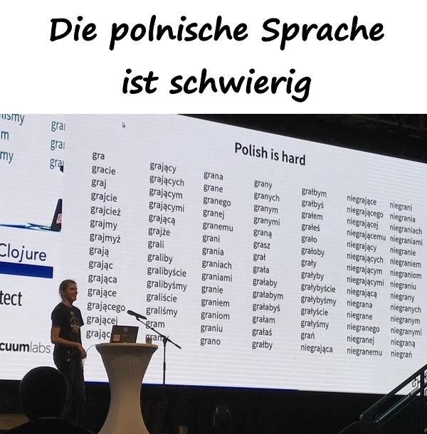 Die polnische Sprache ist schwierig