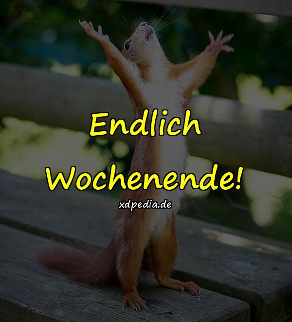 Endlich Wochenende