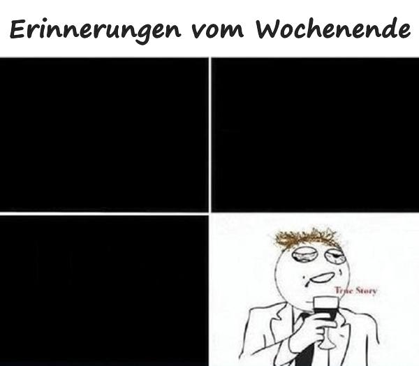 Erinnerungen vom Wochenende