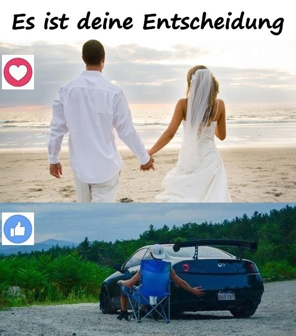 Es ist deine Entscheidung