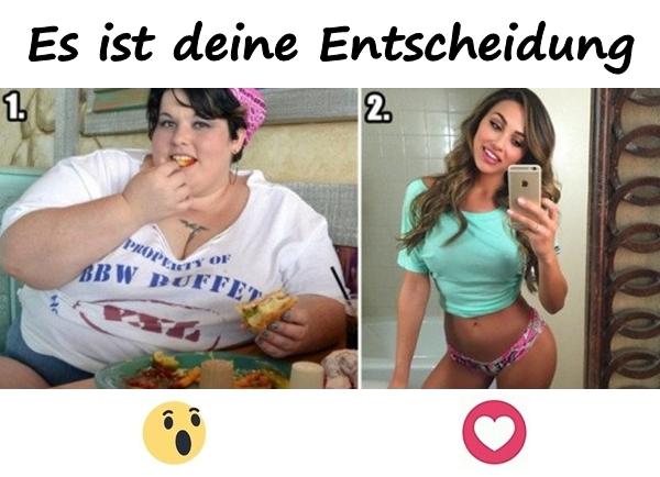 Es ist deine Entscheidung