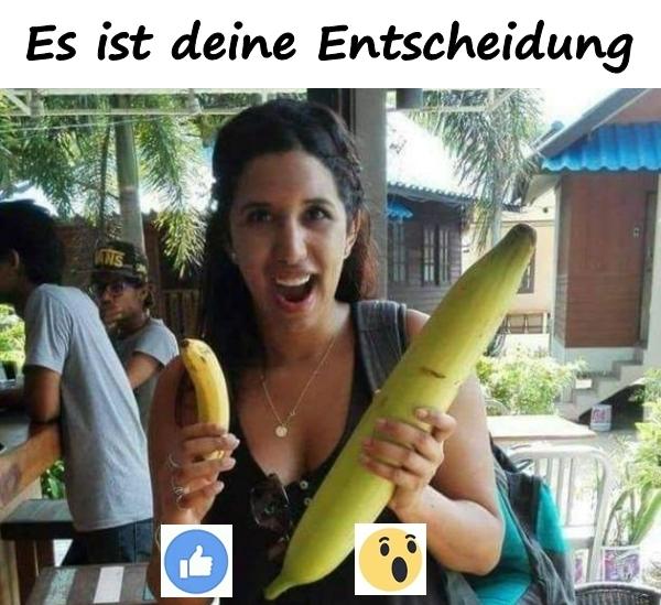 Es ist deine Entscheidung