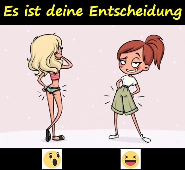 Es ist deine Entscheidung