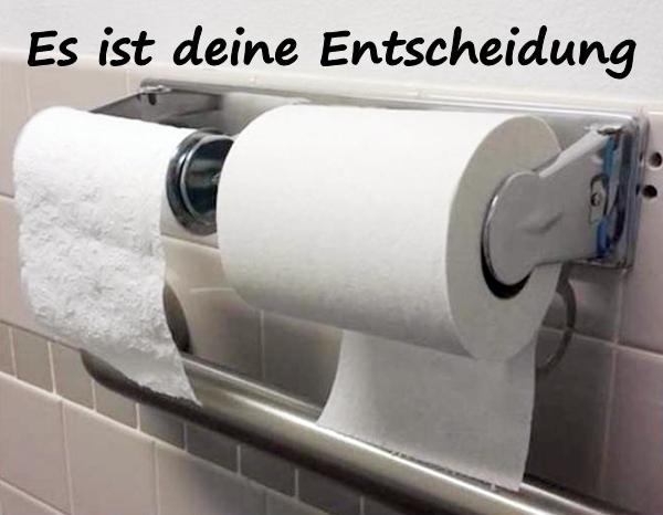 Es ist deine Entscheidung