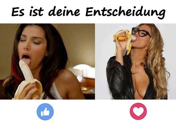 Es ist deine Entscheidung