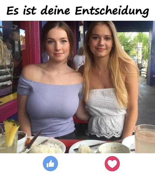 Es ist deine Entscheidung