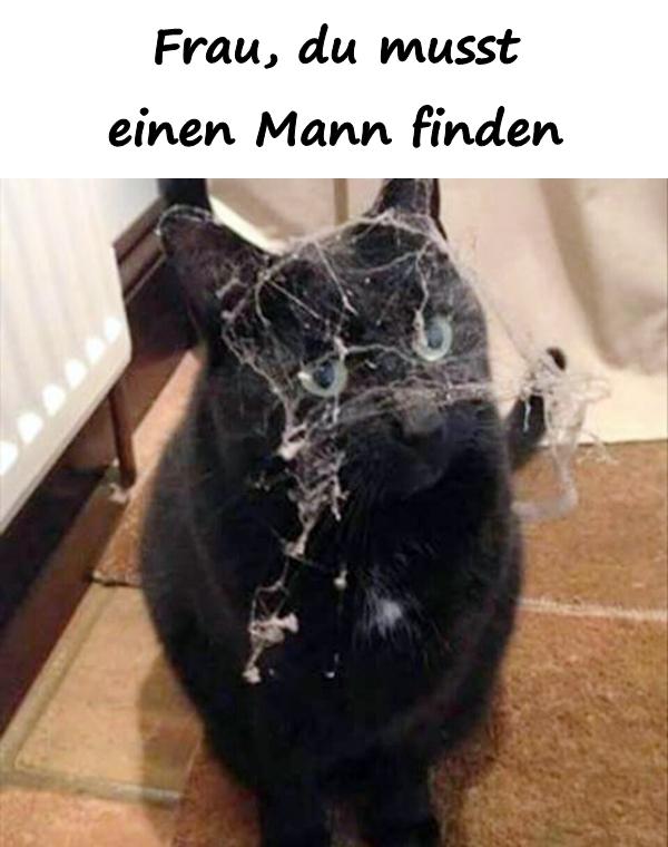 Frau, du musst einen Mann finden