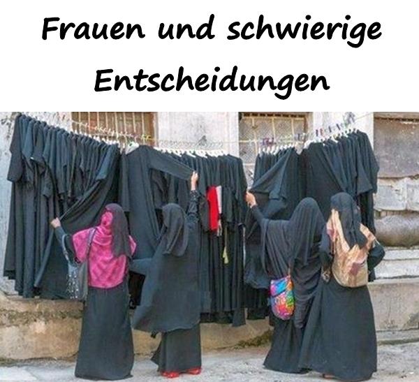 Frauen und schwierige Entscheidungen