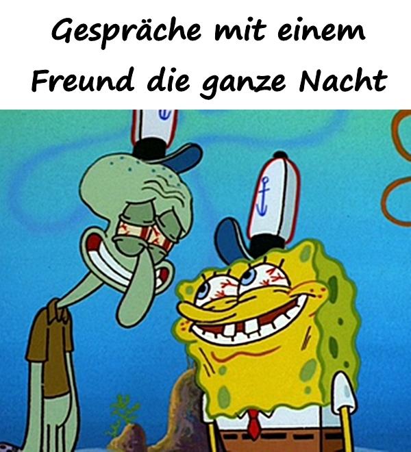 Gespräche mit einem Freund die ganze Nacht