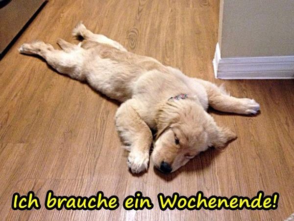 Ich brauche ein Wochenende