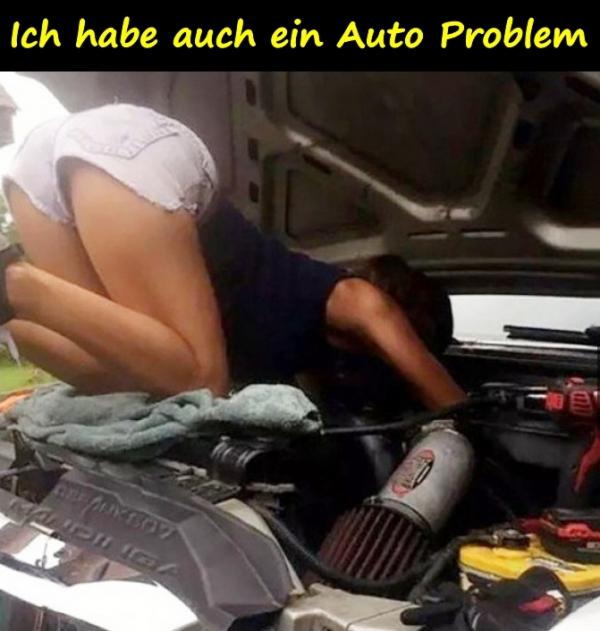 Ich habe auch ein Auto Problem