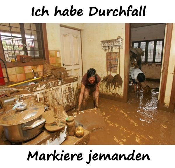 Ich habe Durchfall. Markiere jemanden