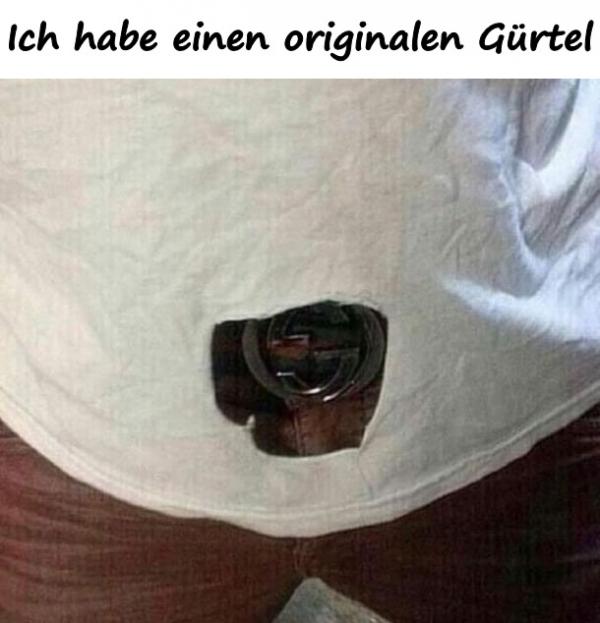 Ich habe einen originalen Gürtel