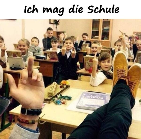 Ich mag die Schule