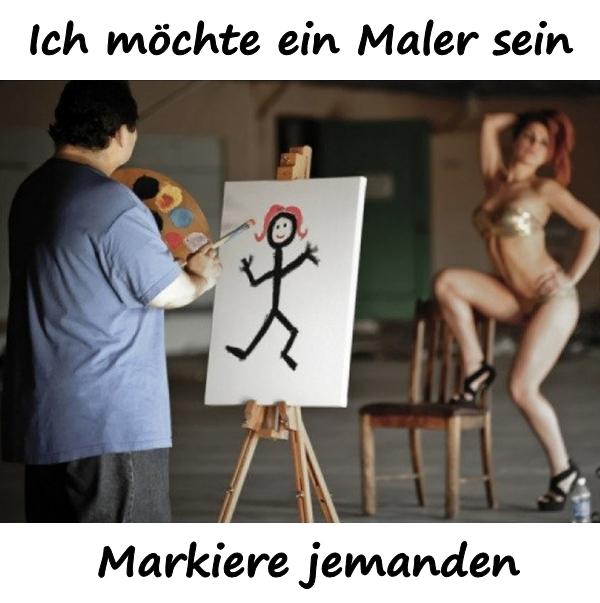 Ich möchte ein Maler sein. Markiere jemanden