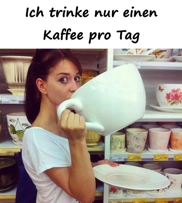 Ich trinke nur einen Kaffee pro Tag