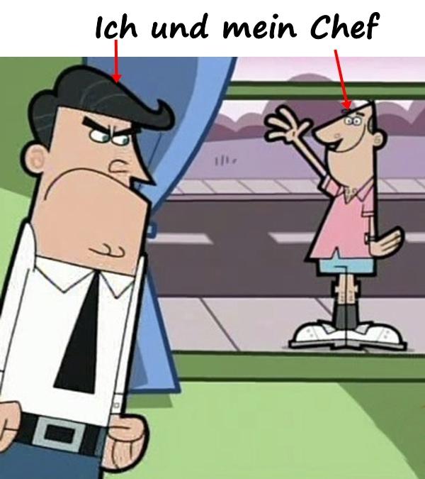 Ich und mein Chef