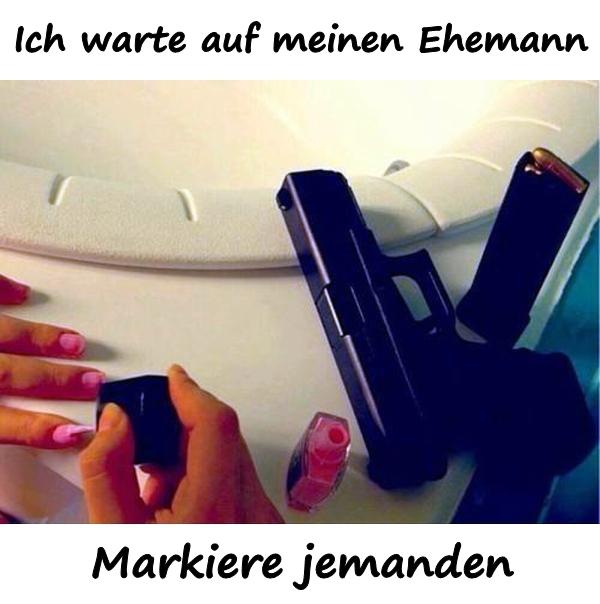 Ich warte auf meinen Ehemann. Markiere jemanden