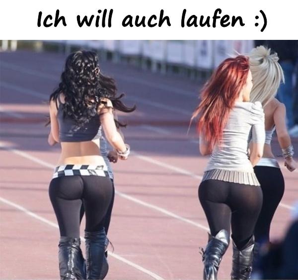 Ich will auch laufen