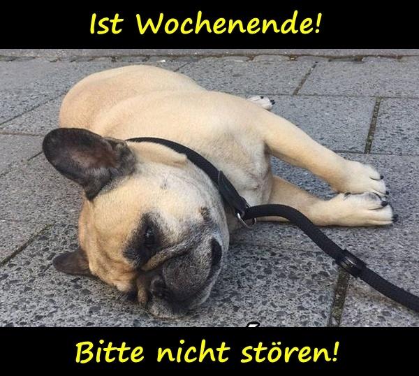 Ist Wochenende! Bitte nicht stören