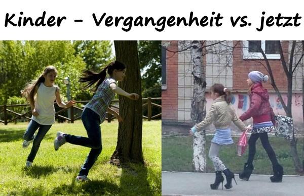 Kinder - Vergangenheit vs. Vorhanden