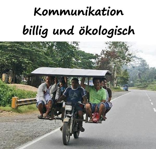 Kommunikation - billig und ökologisch