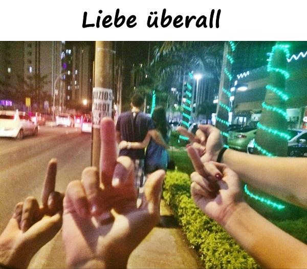 Liebe überall