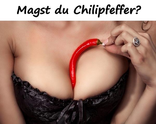 Magst du Chilipfeffer