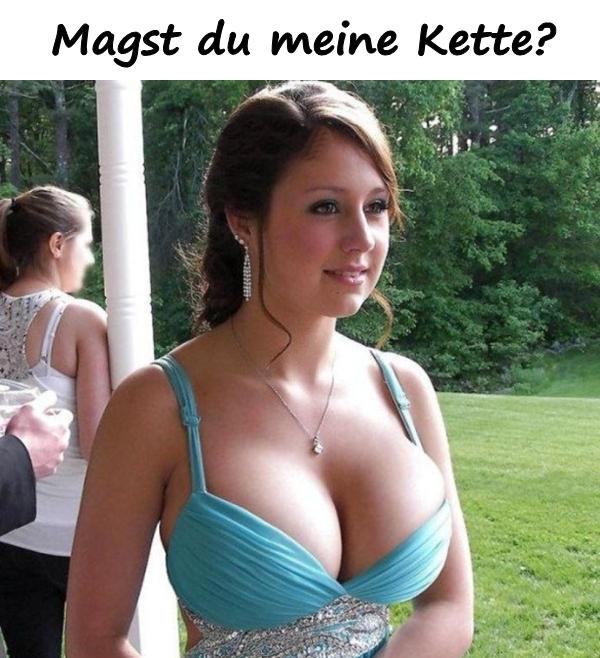 Magst du meine Kette