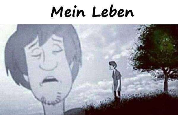 Mein Leben