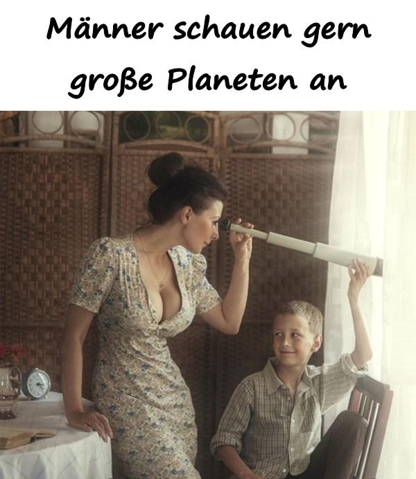 Männer schauen gern große Planeten an