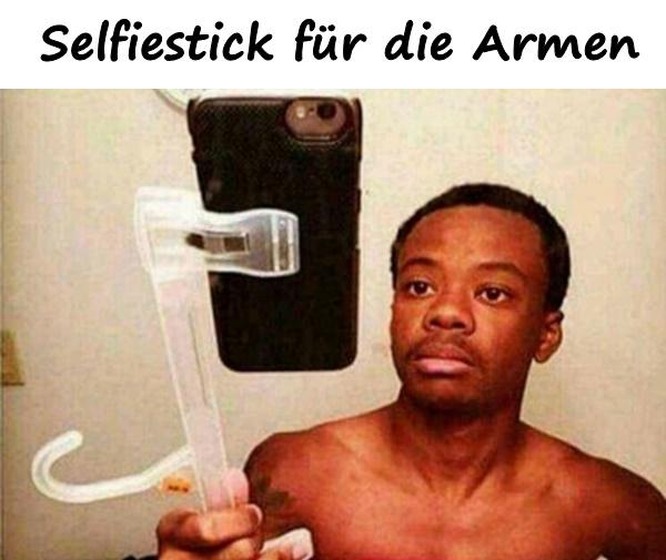 Selfiestick für die Armen