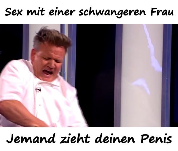 Sex mit einer schwangeren Frau. Jemand zieht deinen Penis